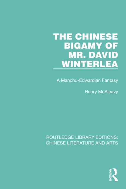 Book cover of: Chinese Bigamy of Mr. David Winterlea
