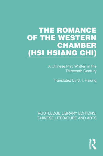 Book cover of: Romance of the Western Chamber (Hsi Hsiang Chi). By: Wang Shifu