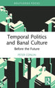 Book cover of: Temporal Politics and Banal Culture. By: Peter Conlin
