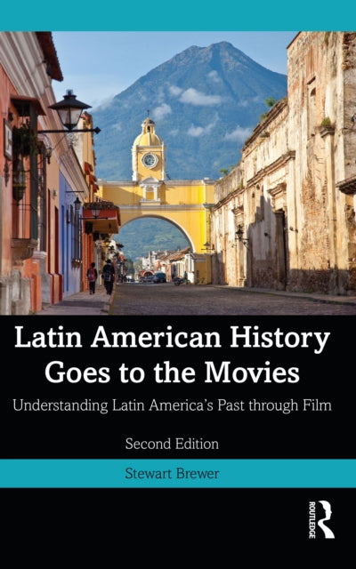 Book cover of: Latin American History Goes to the Movies. By: Stewart Brewer