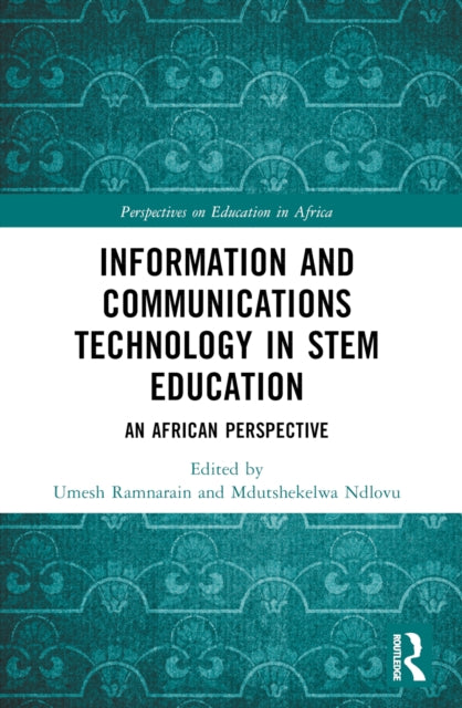 Book cover of: Information and Communications Technology in STEM Education. By: Umesh Dewnarain Ramnarain