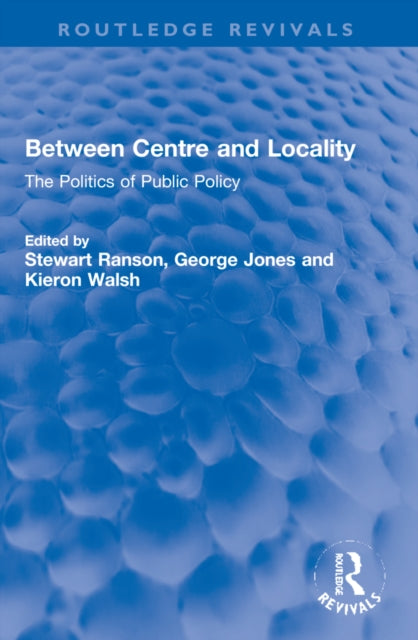 Book cover of: Between Centre and Locality. By: Stewart Ranson