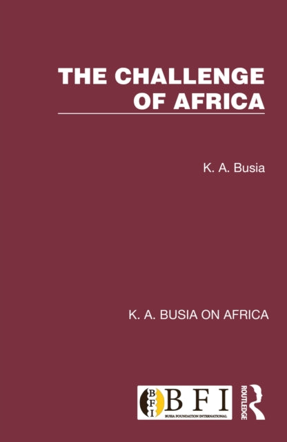 Book cover of: Challenge of Africa. By: K. A. Busia