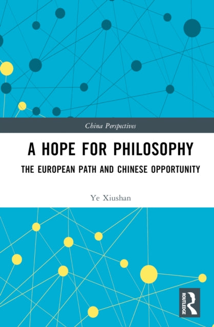 Book cover of: Hope for Philosophy. By: Xiushan Ye