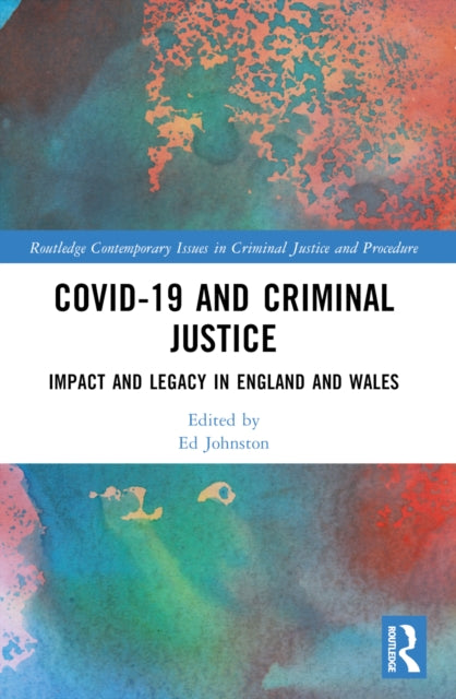 Book cover of: Covid-19 and Criminal Justice. By: Ed Johnston