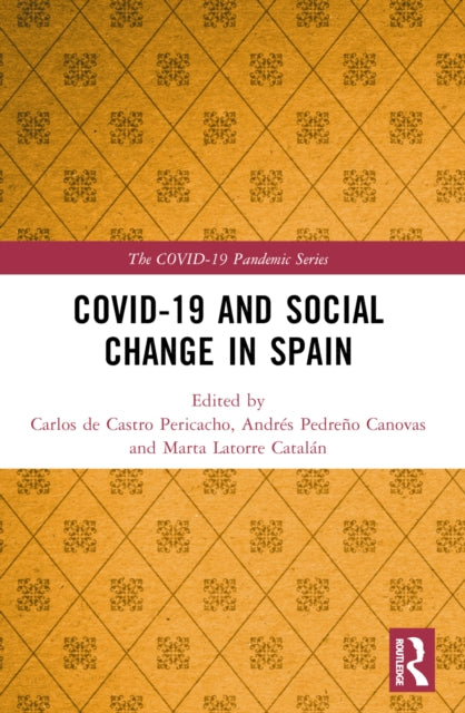 Book cover of: COVID-19 and Social Change in Spain. By: Carlos De Castro