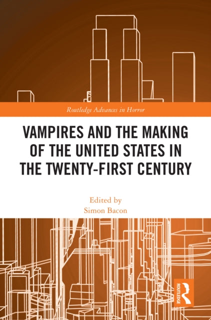 Book cover of: Vampires and the Making of the United States in the Twenty-First Century