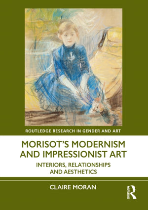 Morisot’s Modernism and Impressionist Art
