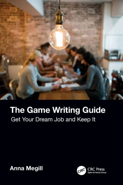 Book cover of: Game Writing Guide. By: Anna Megill