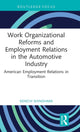 Book cover of: Work Organizational Reforms and Employment Relations in the Automotive Industry. By: Kenichi Shinohara