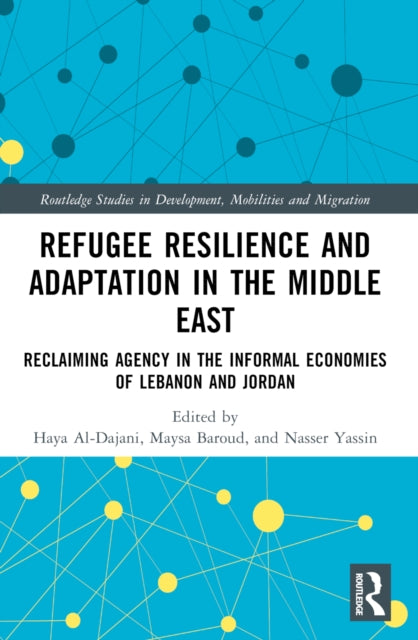 Book cover of: Refugee Resilience and Adaptation in the Middle East. By: Haya Al-Dajani