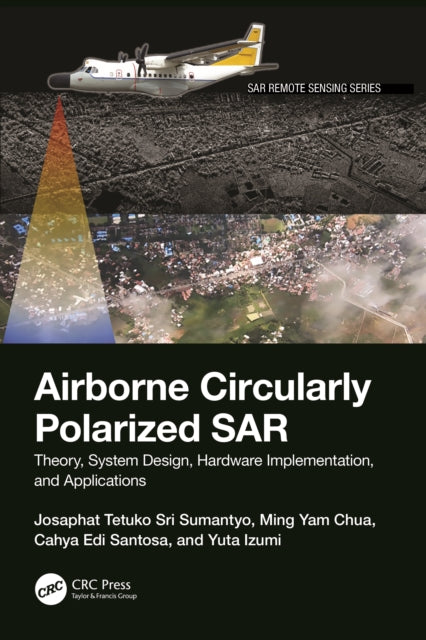 Book cover of: Airborne Circularly Polarized SAR. By: Josaphat Tetuko Sri Sumantyo