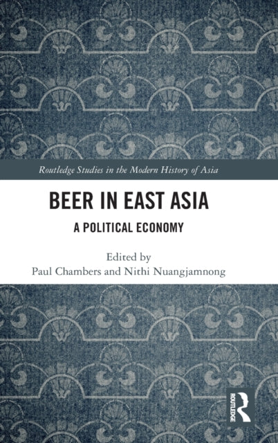 Book cover of: Beer in East Asia. By: Paul Chambers