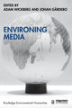 Book cover of: Environing Media. By: Adam Wickberg