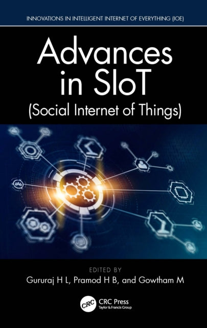 Book cover of: Advances in SIoT (Social Internet of Things). By: Gururaj H. L