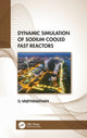 Book cover of: Dynamic Simulation of Sodium Cooled Fast Reactors. By: G. Vaidyanathan