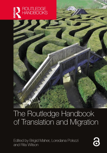 Book cover of: Routledge Handbook of Translation and Migration. By: Brigid Maher