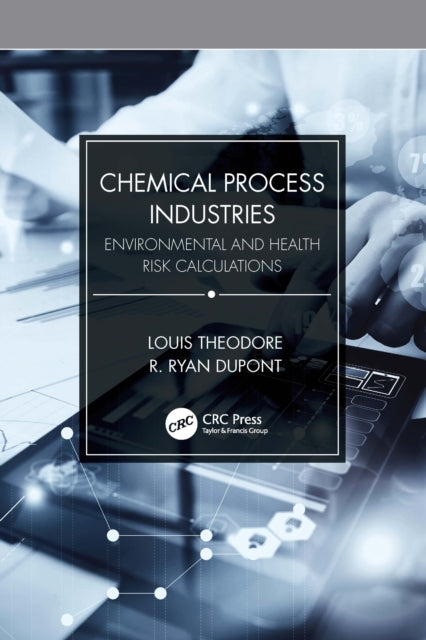 Book cover of: Chemical Process Industries. By: Louis Theodore