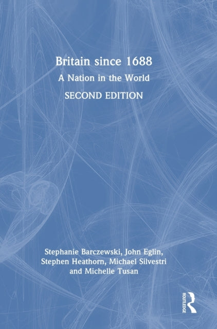 Book cover of: Britain since 1688. By: Stephanie L. Barczewski