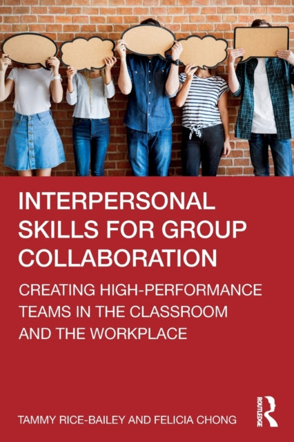 Book cover of: Interpersonal Skills for Group Collaboration. By: Tammy Rice-Bailey