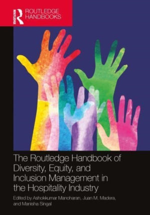 Routledge Handbook of Diversity, Equity, and Inclusion Management in the Hospitality Industry