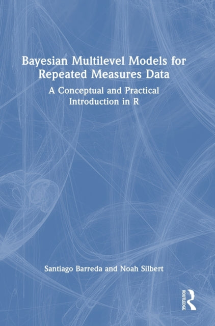 Book cover of: Bayesian Multilevel Models for Repeated Measures Data. By: Santiago Barreda