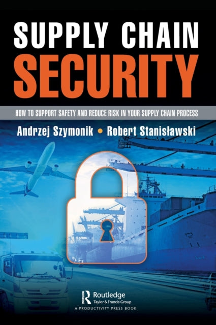 Book cover of: Supply Chain Security. By: Andrzej Szymonik