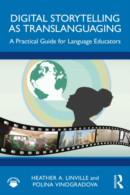 Book cover of: Digital Storytelling as Translanguaging. By: Heather A. Linville