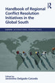 Book cover of: Handbook of Regional Conflict Resolution Initiatives in the Global South