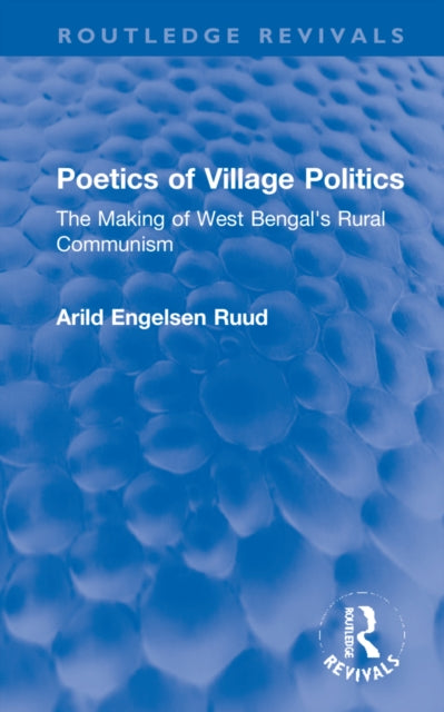 Book cover of: Poetics of Village Politics. By: Arild Engelsen Ruud