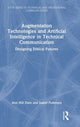 Book cover of: Augmentation Technologies and Artificial Intelligence in Technical Communication. By: Ann Hill Duin