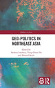 Book cover of: Geo-Politics in Northeast Asia. By: Akihiro Iwashita