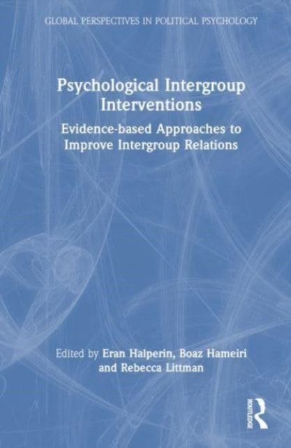 Book cover of: Psychological Intergroup Interventions. By: Eran Halperin