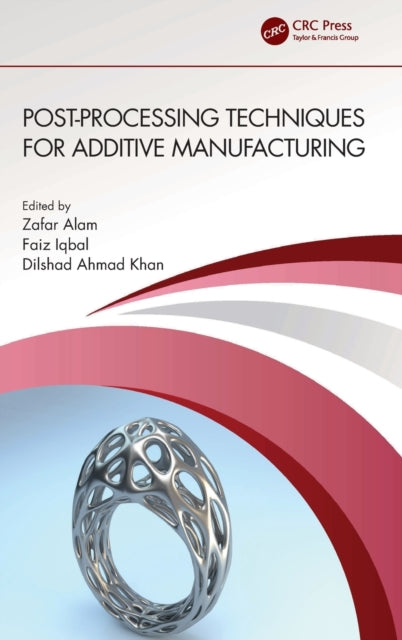 Book cover of: Post-processing Techniques for Additive Manufacturing