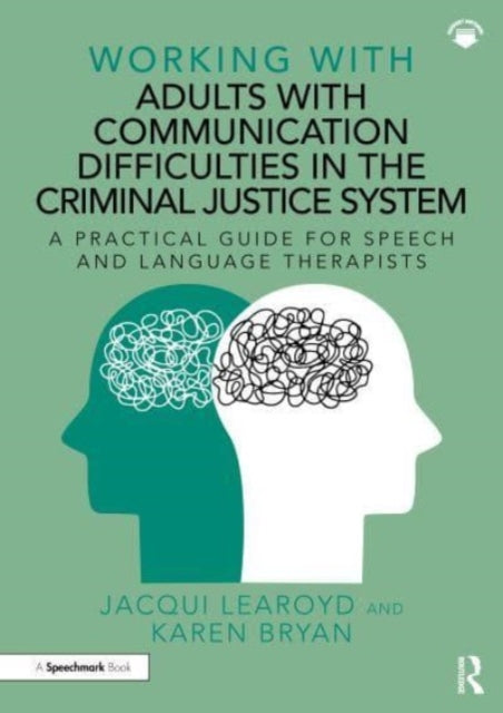 Book cover of: Working With Adults with Communication Difficulties in the Criminal Justice System. By: Jacqui Learoyd