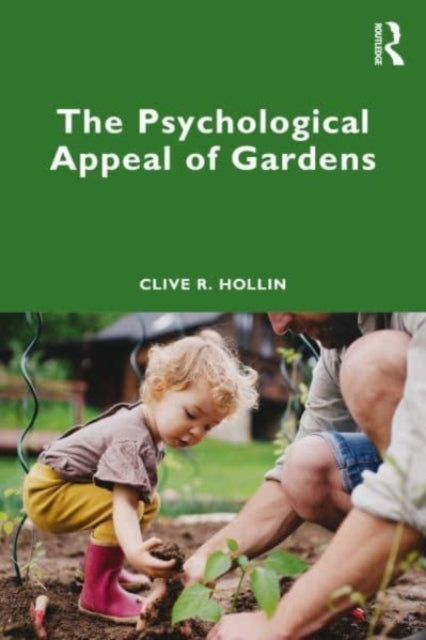 Book cover of: Psychological Appeal of Gardens. By: Clive R. Hollin
