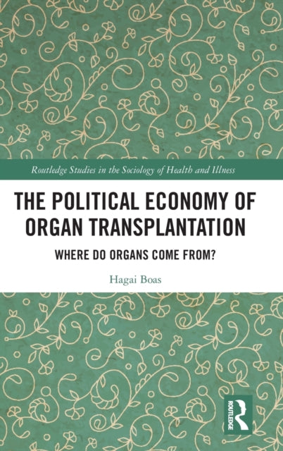 Book cover of: Political Economy of Organ Transplantation. By: Hagai Boas