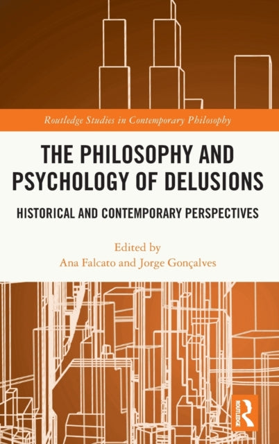 Book cover of: Philosophy and Psychology of Delusions. By: Ana Falcato