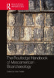Book cover of: Routledge Handbook of Mesoamerican Bioarchaeology. By: Vera Tiesler