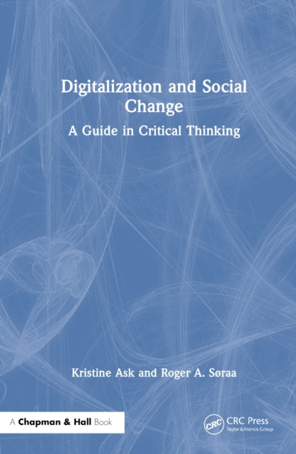 Book cover of: Digitalization and Social Change. By: Kristine Ask