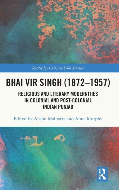 Book cover of: Bhai Vir Singh (1872–1957). By: Anshu Malhotra