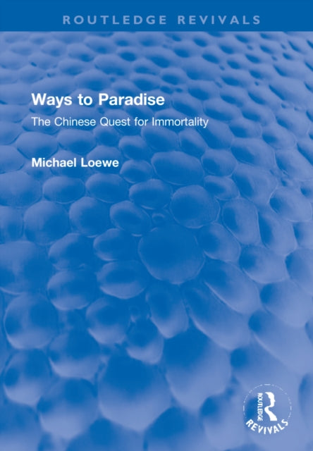 Book cover of: Ways to Paradise. By: Michael Loewe
