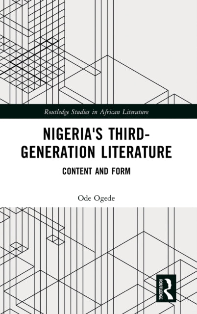 Book cover of: Nigeria's Third-Generation Literature. By: Ode Ogede
