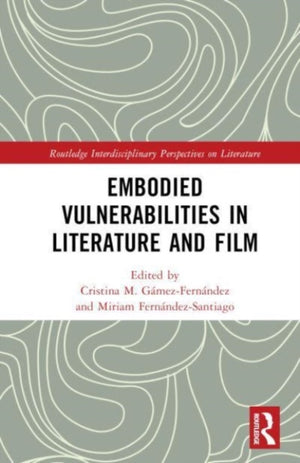 Embodied VulnerAbilities in Literature and Film
