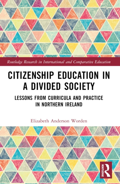 Book cover of: Citizenship Education in a Divided Society. By: Elizabeth Anderson Worden