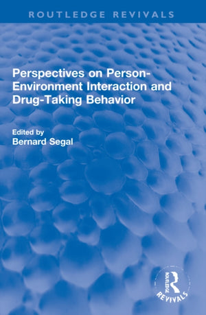 Perspectives on Person-Environment Interaction and Drug-Taking Behavior