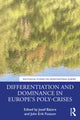 Book cover of: Differentiation and Dominance in Europe’s Poly-Crises