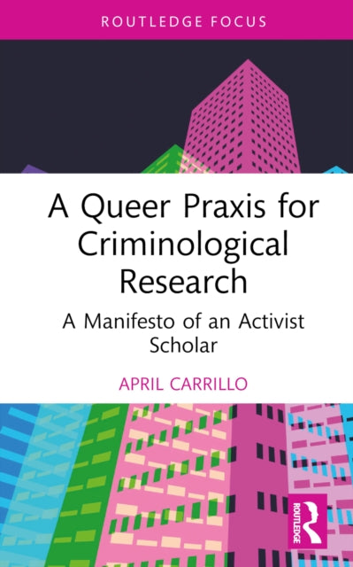 Book cover of: Queer Praxis for Criminological Research