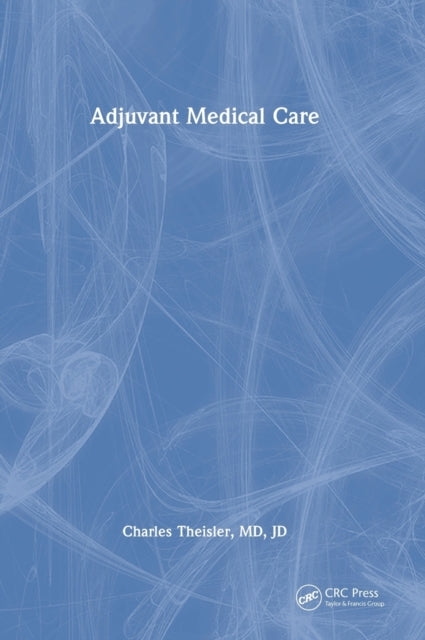Book cover of: Adjuvant Medical Care. By: Charlie Theisler
