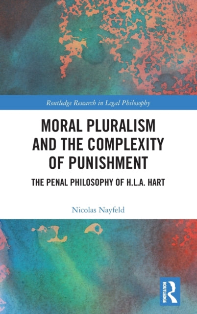 Book cover of: Moral Pluralism and the Complexity of Punishment. By: Nicolas Nayfeld